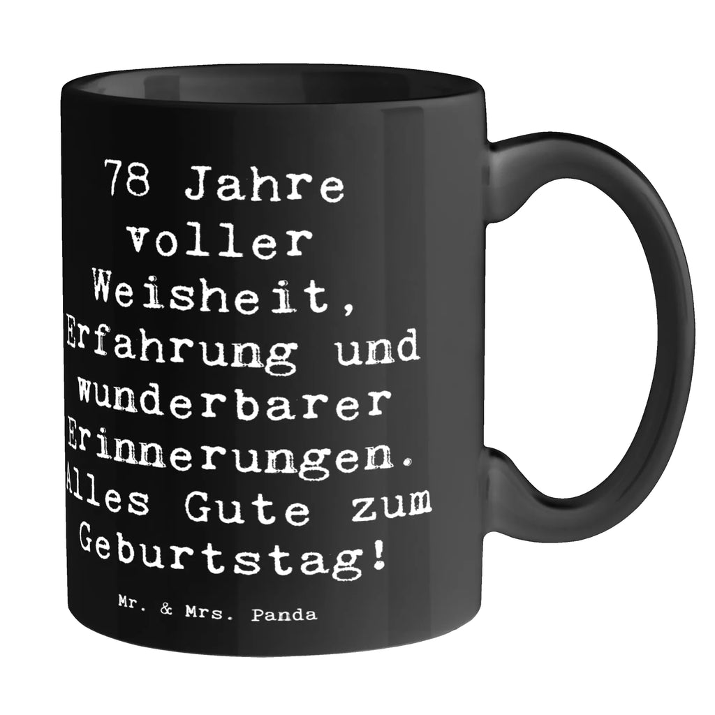 Tasse Spruch 78. Geburtstag Tasse, Kaffeetasse, Teetasse, Becher, Kaffeebecher, Teebecher, Keramiktasse, Porzellantasse, Büro Tasse, Geschenk Tasse, Tasse Sprüche, Tasse Motive, Kaffeetassen, Tasse bedrucken, Designer Tasse, Cappuccino Tassen, Schöne Teetassen, Geburtstag, Geburtstagsgeschenk, Geschenk