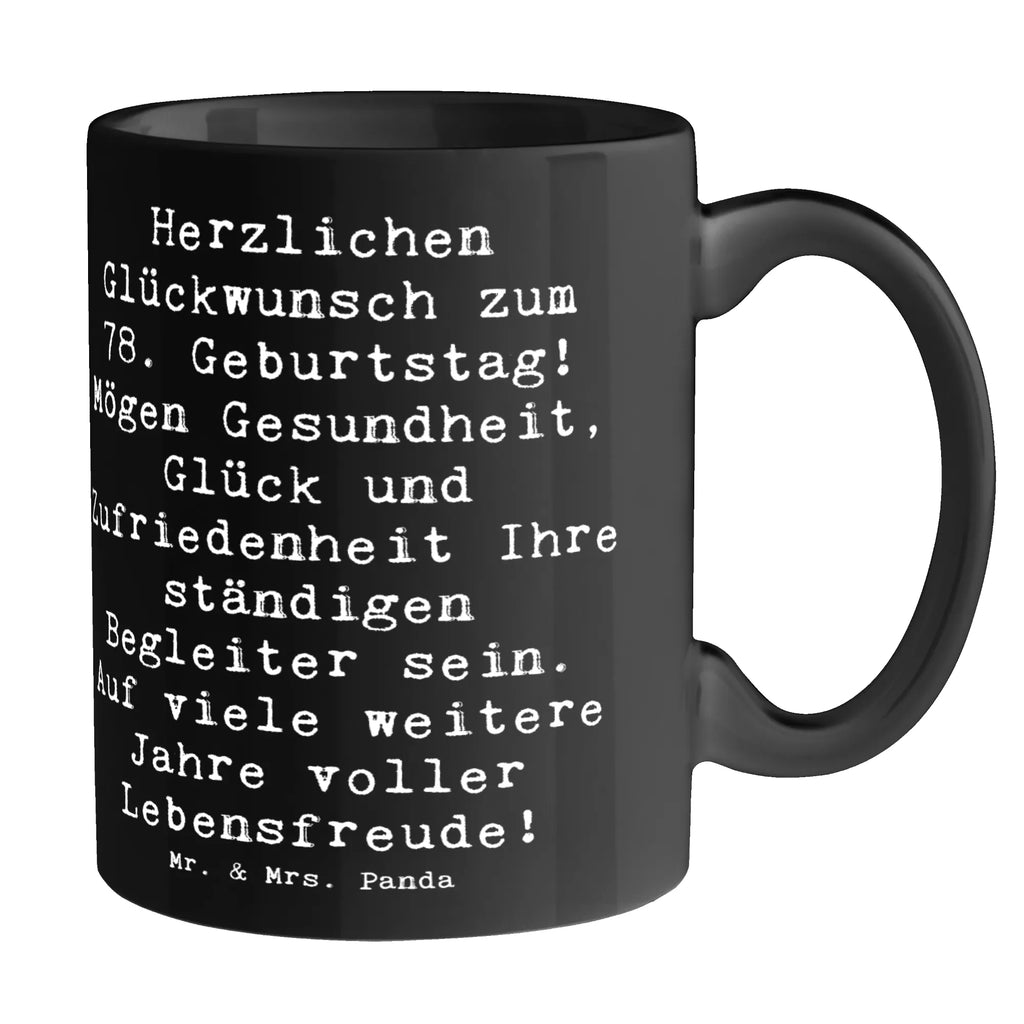 Tasse Spruch 78. Geburtstag Tasse, Kaffeetasse, Teetasse, Becher, Kaffeebecher, Teebecher, Keramiktasse, Porzellantasse, Büro Tasse, Geschenk Tasse, Tasse Sprüche, Tasse Motive, Kaffeetassen, Tasse bedrucken, Designer Tasse, Cappuccino Tassen, Schöne Teetassen, Geburtstag, Geburtstagsgeschenk, Geschenk