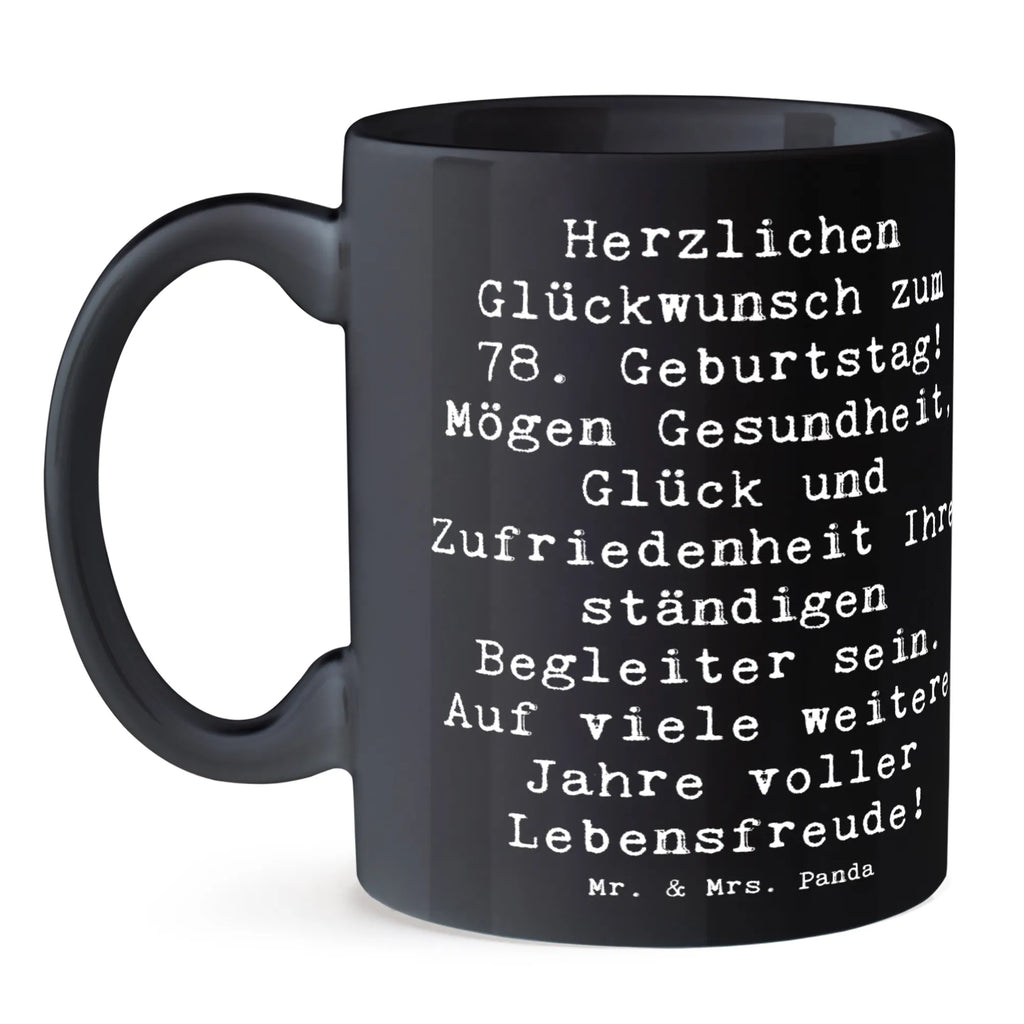 Tasse Spruch 78. Geburtstag Tasse, Kaffeetasse, Teetasse, Becher, Kaffeebecher, Teebecher, Keramiktasse, Porzellantasse, Büro Tasse, Geschenk Tasse, Tasse Sprüche, Tasse Motive, Kaffeetassen, Tasse bedrucken, Designer Tasse, Cappuccino Tassen, Schöne Teetassen, Geburtstag, Geburtstagsgeschenk, Geschenk