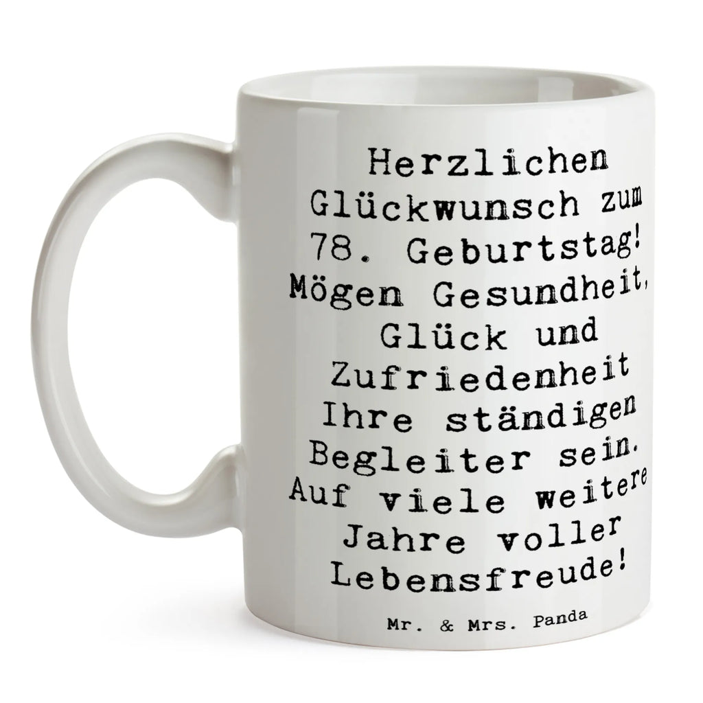 Tasse Spruch 78. Geburtstag Tasse, Kaffeetasse, Teetasse, Becher, Kaffeebecher, Teebecher, Keramiktasse, Porzellantasse, Büro Tasse, Geschenk Tasse, Tasse Sprüche, Tasse Motive, Kaffeetassen, Tasse bedrucken, Designer Tasse, Cappuccino Tassen, Schöne Teetassen, Geburtstag, Geburtstagsgeschenk, Geschenk