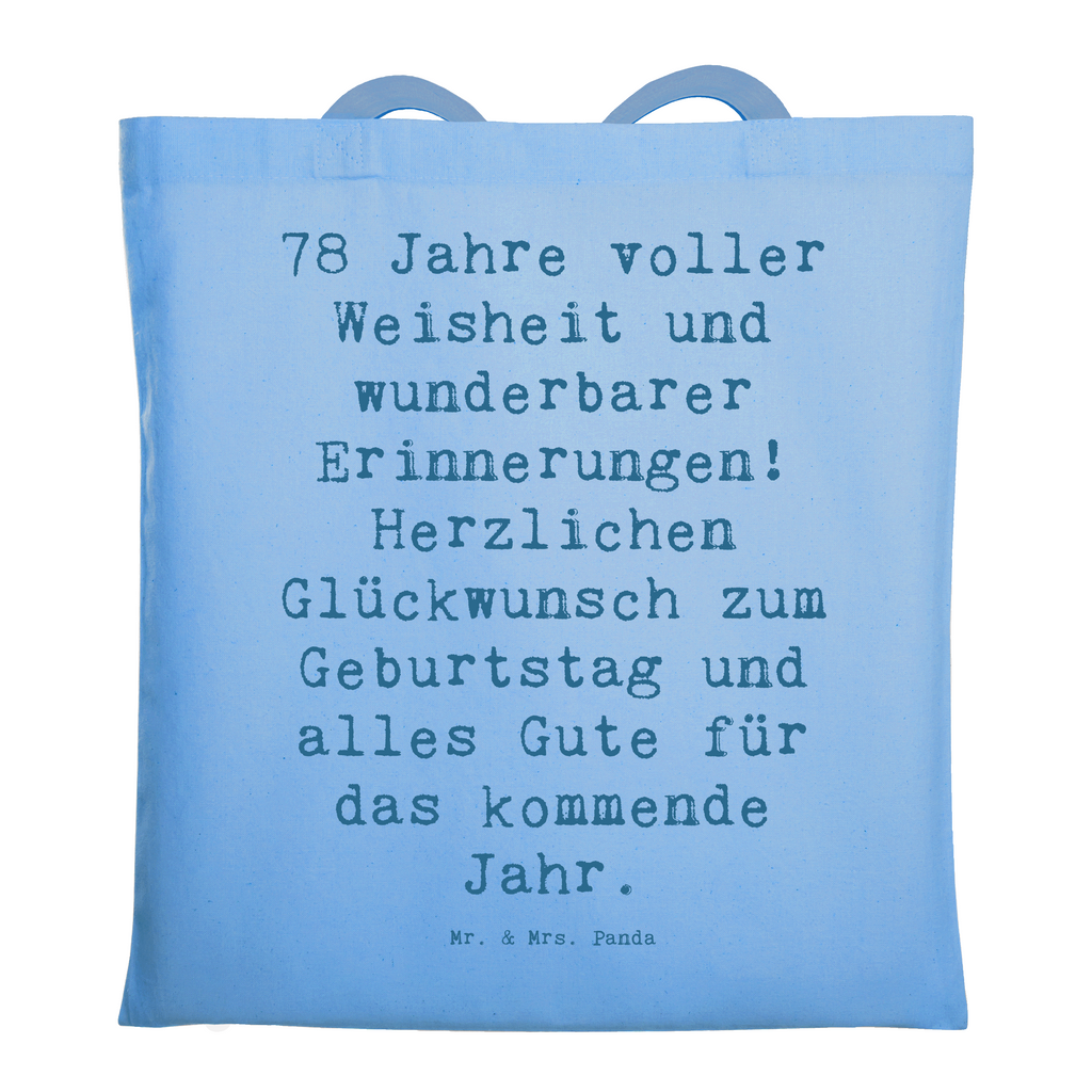 Tragetasche Spruch 78. Geburtstag Weisheit Beuteltasche, Beutel, Einkaufstasche, Jutebeutel, Stoffbeutel, Tasche, Shopper, Umhängetasche, Strandtasche, Schultertasche, Stofftasche, Tragetasche, Badetasche, Jutetasche, Einkaufstüte, Laptoptasche, Geburtstag, Geburtstagsgeschenk, Geschenk