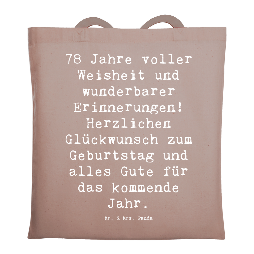 Tragetasche Spruch 78. Geburtstag Weisheit Beuteltasche, Beutel, Einkaufstasche, Jutebeutel, Stoffbeutel, Tasche, Shopper, Umhängetasche, Strandtasche, Schultertasche, Stofftasche, Tragetasche, Badetasche, Jutetasche, Einkaufstüte, Laptoptasche, Geburtstag, Geburtstagsgeschenk, Geschenk