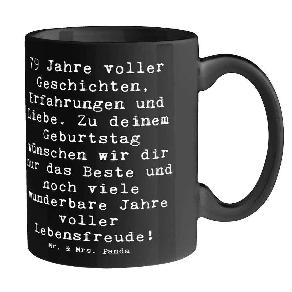 Tasse Spruch 79. Geburtstag Tasse, Kaffeetasse, Teetasse, Becher, Kaffeebecher, Teebecher, Keramiktasse, Porzellantasse, Büro Tasse, Geschenk Tasse, Tasse Sprüche, Tasse Motive, Kaffeetassen, Tasse bedrucken, Designer Tasse, Cappuccino Tassen, Schöne Teetassen, Geburtstag, Geburtstagsgeschenk, Geschenk