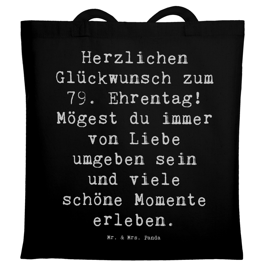 Tragetasche Spruch 79. Geburtstag Glückwünsche Beuteltasche, Beutel, Einkaufstasche, Jutebeutel, Stoffbeutel, Tasche, Shopper, Umhängetasche, Strandtasche, Schultertasche, Stofftasche, Tragetasche, Badetasche, Jutetasche, Einkaufstüte, Laptoptasche, Geburtstag, Geburtstagsgeschenk, Geschenk