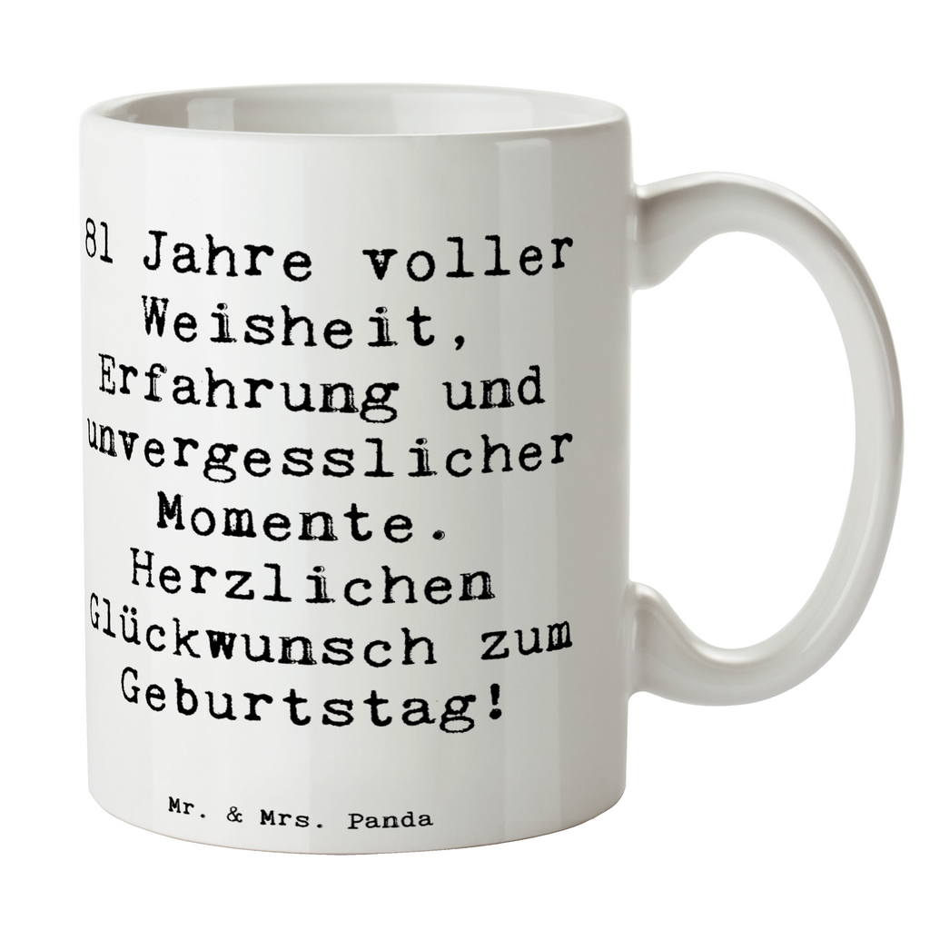 Tasse Spruch 81. Geburtstag Tasse, Kaffeetasse, Teetasse, Becher, Kaffeebecher, Teebecher, Keramiktasse, Porzellantasse, Büro Tasse, Geschenk Tasse, Tasse Sprüche, Tasse Motive, Kaffeetassen, Tasse bedrucken, Designer Tasse, Cappuccino Tassen, Schöne Teetassen, Geburtstag, Geburtstagsgeschenk, Geschenk