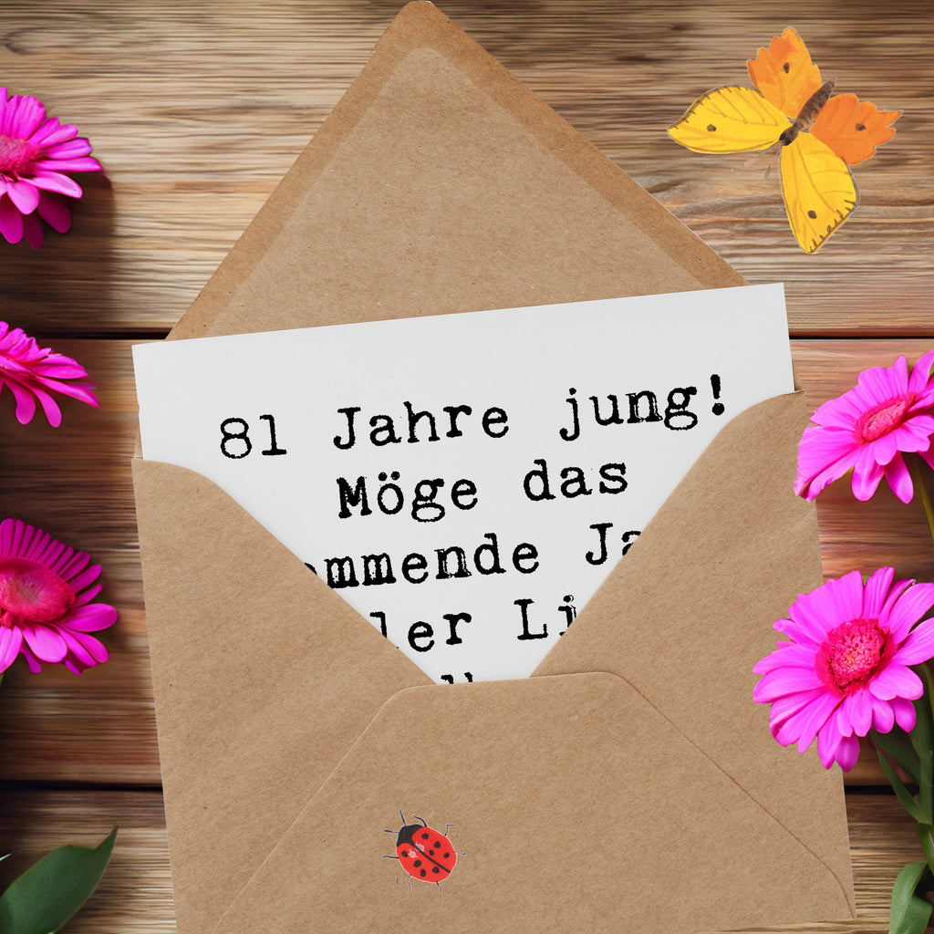 Deluxe Karte Spruch 81. Geburtstag Karte, Grußkarte, Klappkarte, Einladungskarte, Glückwunschkarte, Hochzeitskarte, Geburtstagskarte, Hochwertige Grußkarte, Hochwertige Klappkarte, Geburtstag, Geburtstagsgeschenk, Geschenk