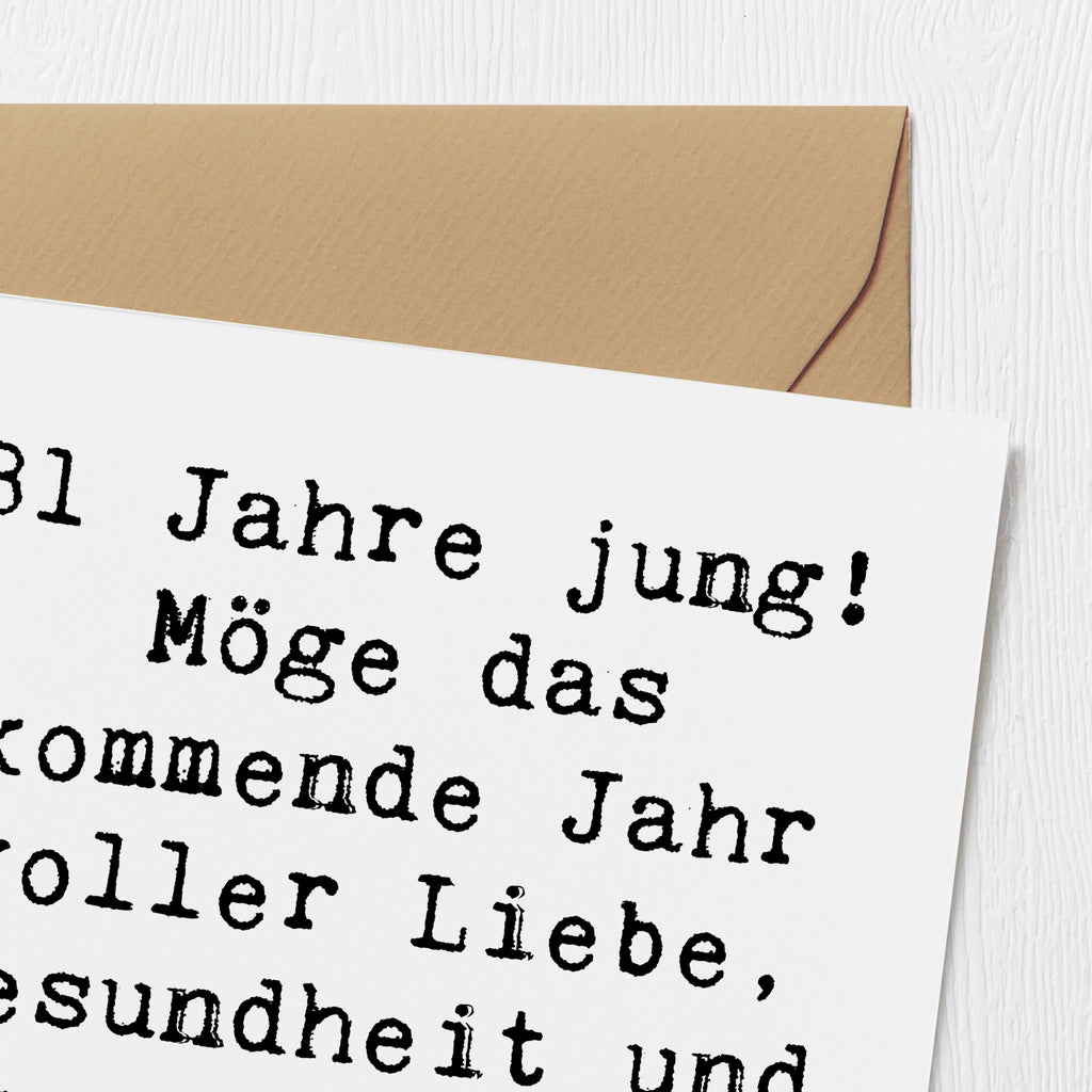 Deluxe Karte Spruch 81. Geburtstag Karte, Grußkarte, Klappkarte, Einladungskarte, Glückwunschkarte, Hochzeitskarte, Geburtstagskarte, Hochwertige Grußkarte, Hochwertige Klappkarte, Geburtstag, Geburtstagsgeschenk, Geschenk