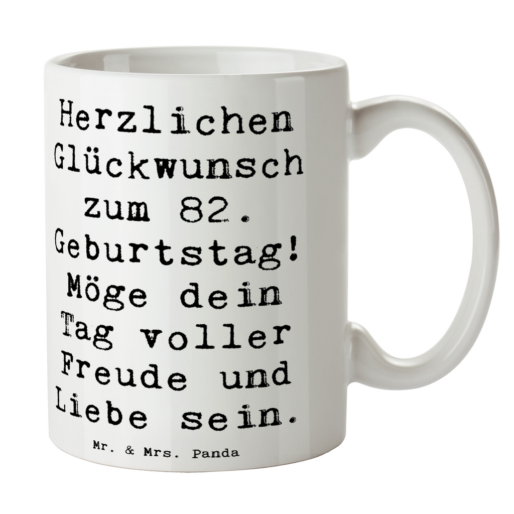 Tasse Spruch 82. Geburtstag Tasse, Kaffeetasse, Teetasse, Becher, Kaffeebecher, Teebecher, Keramiktasse, Porzellantasse, Büro Tasse, Geschenk Tasse, Tasse Sprüche, Tasse Motive, Kaffeetassen, Tasse bedrucken, Designer Tasse, Cappuccino Tassen, Schöne Teetassen, Geburtstag, Geburtstagsgeschenk, Geschenk