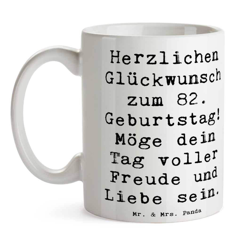 Tasse Spruch 82. Geburtstag Tasse, Kaffeetasse, Teetasse, Becher, Kaffeebecher, Teebecher, Keramiktasse, Porzellantasse, Büro Tasse, Geschenk Tasse, Tasse Sprüche, Tasse Motive, Kaffeetassen, Tasse bedrucken, Designer Tasse, Cappuccino Tassen, Schöne Teetassen, Geburtstag, Geburtstagsgeschenk, Geschenk