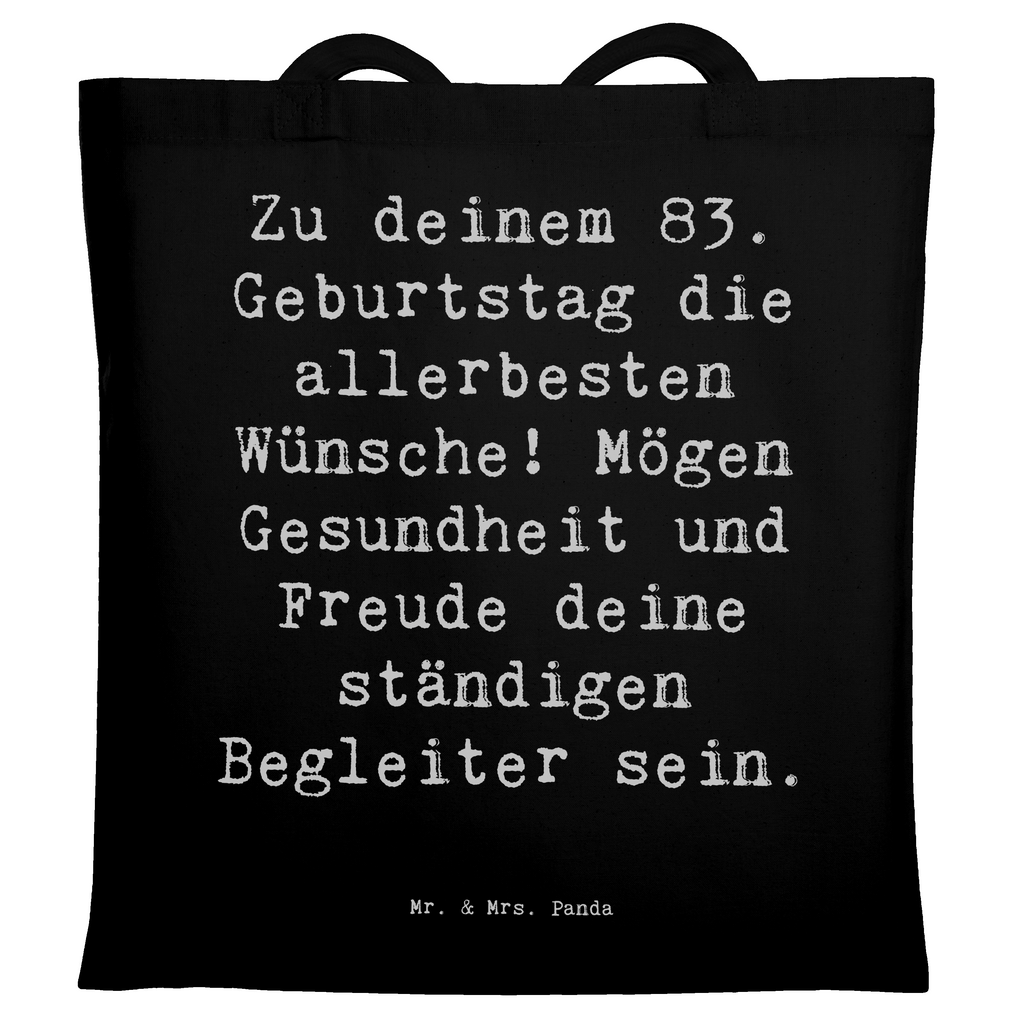 Tragetasche Spruch 83. Geburtstag Glückwünsche Beuteltasche, Beutel, Einkaufstasche, Jutebeutel, Stoffbeutel, Tasche, Shopper, Umhängetasche, Strandtasche, Schultertasche, Stofftasche, Tragetasche, Badetasche, Jutetasche, Einkaufstüte, Laptoptasche, Geburtstag, Geburtstagsgeschenk, Geschenk