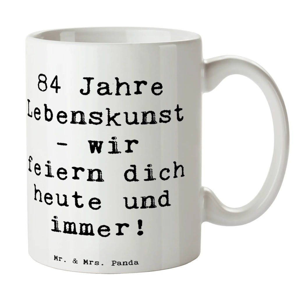 Tasse Spruch 84. Geburtstag Lebenskunst Tasse, Kaffeetasse, Teetasse, Becher, Kaffeebecher, Teebecher, Keramiktasse, Porzellantasse, Büro Tasse, Geschenk Tasse, Tasse Sprüche, Tasse Motive, Kaffeetassen, Tasse bedrucken, Designer Tasse, Cappuccino Tassen, Schöne Teetassen, Geburtstag, Geburtstagsgeschenk, Geschenk