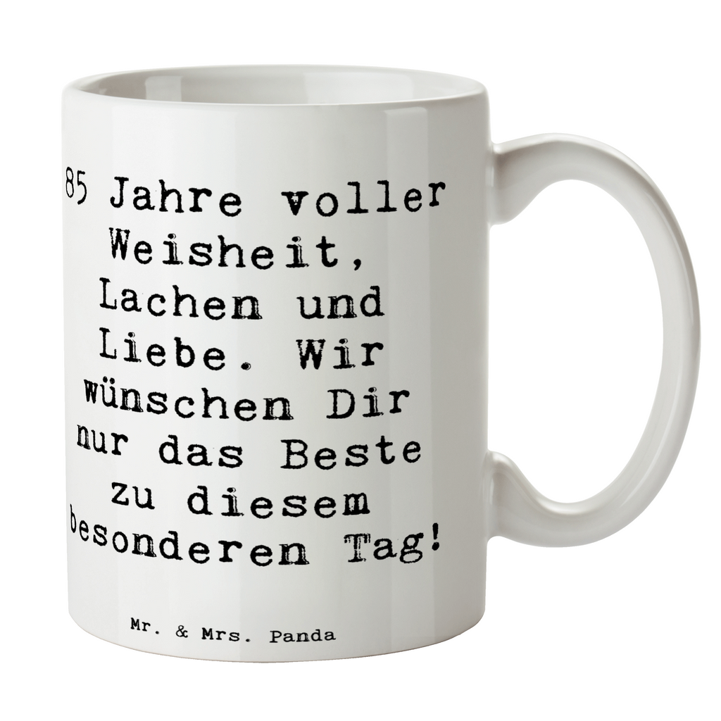 Tasse Spruch 85. Geburtstag Tasse, Kaffeetasse, Teetasse, Becher, Kaffeebecher, Teebecher, Keramiktasse, Porzellantasse, Büro Tasse, Geschenk Tasse, Tasse Sprüche, Tasse Motive, Kaffeetassen, Tasse bedrucken, Designer Tasse, Cappuccino Tassen, Schöne Teetassen, Geburtstag, Geburtstagsgeschenk, Geschenk