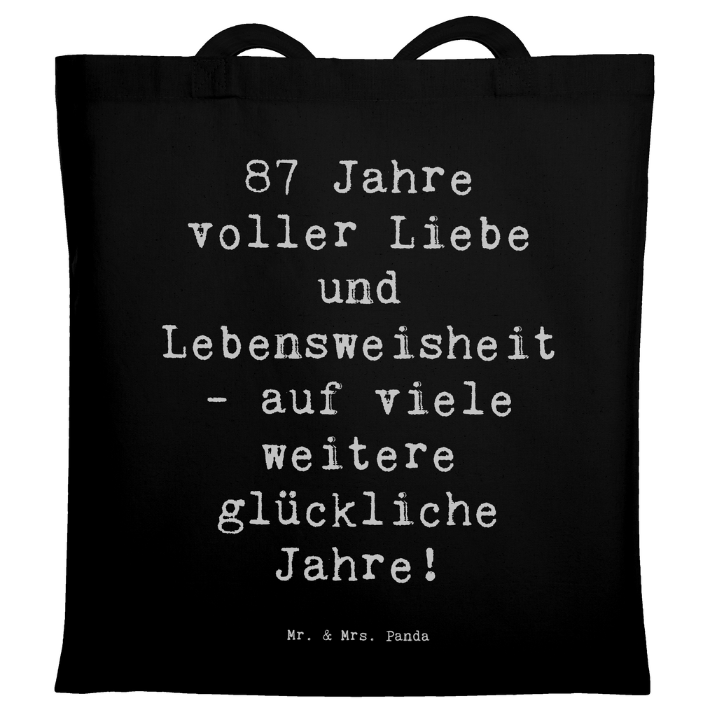 Tragetasche Spruch 87. Geburtstag Liebe Beuteltasche, Beutel, Einkaufstasche, Jutebeutel, Stoffbeutel, Tasche, Shopper, Umhängetasche, Strandtasche, Schultertasche, Stofftasche, Tragetasche, Badetasche, Jutetasche, Einkaufstüte, Laptoptasche, Geburtstag, Geburtstagsgeschenk, Geschenk