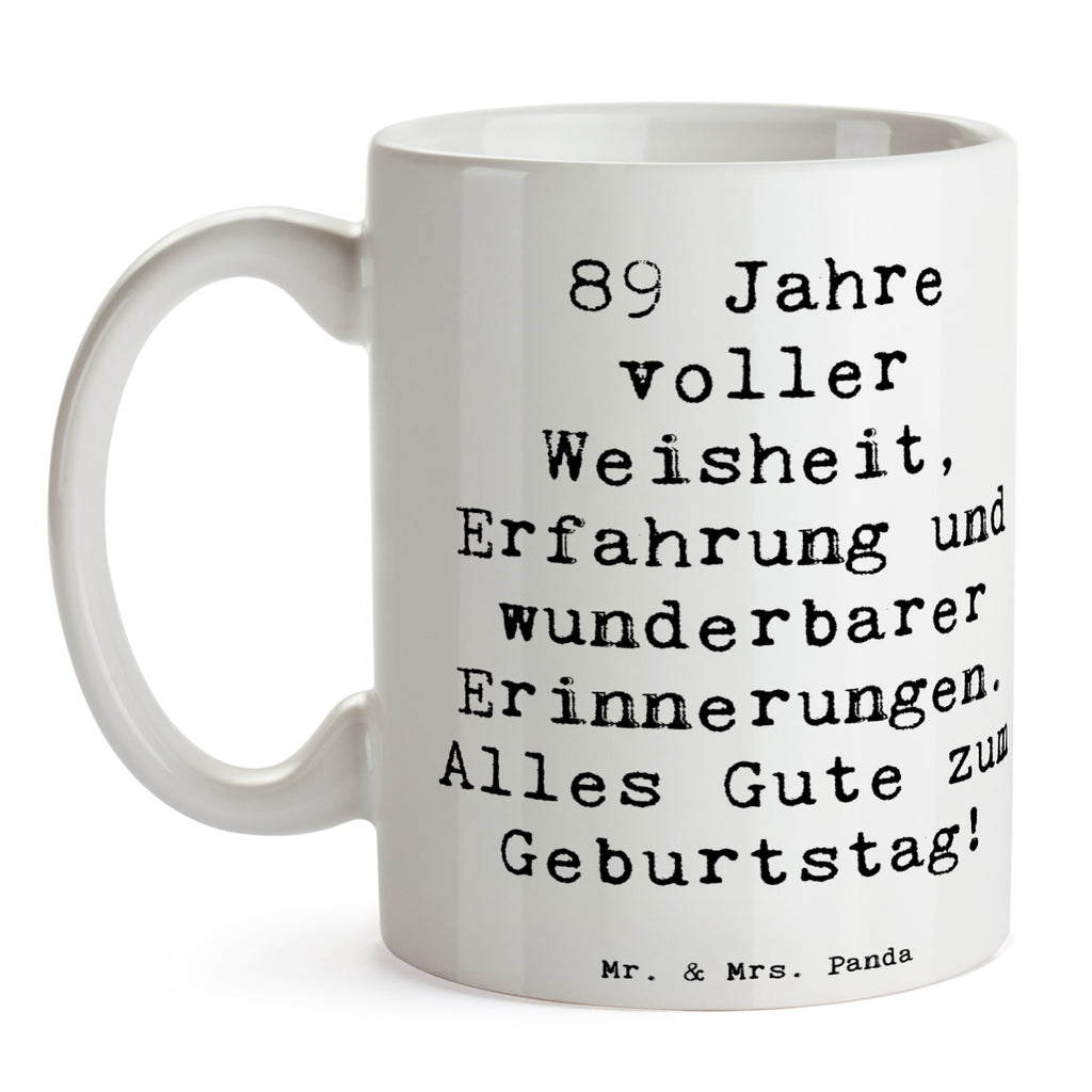 Tasse Spruch 89. Geburtstag Tasse, Kaffeetasse, Teetasse, Becher, Kaffeebecher, Teebecher, Keramiktasse, Porzellantasse, Büro Tasse, Geschenk Tasse, Tasse Sprüche, Tasse Motive, Kaffeetassen, Tasse bedrucken, Designer Tasse, Cappuccino Tassen, Schöne Teetassen, Geburtstag, Geburtstagsgeschenk, Geschenk