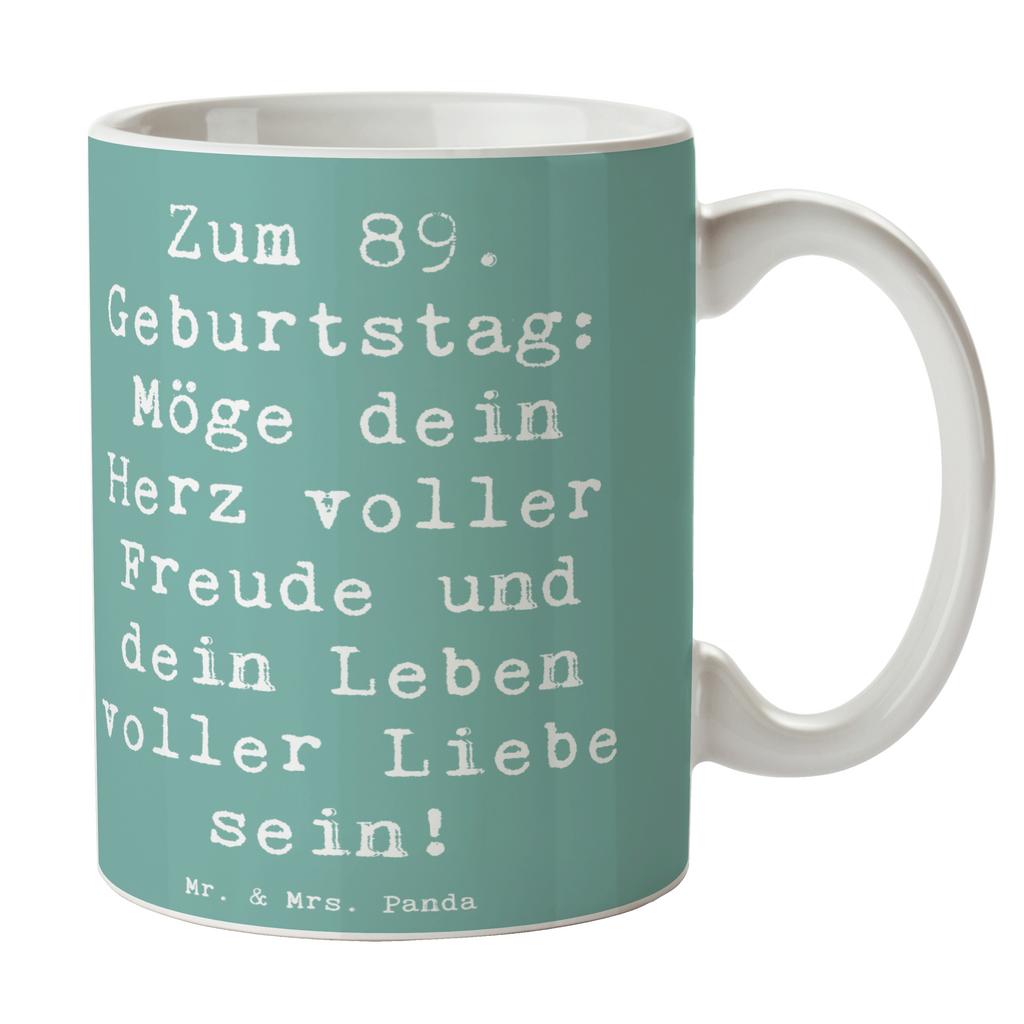 Tasse Spruch 89. Geburtstag Freude Tasse, Kaffeetasse, Teetasse, Becher, Kaffeebecher, Teebecher, Keramiktasse, Porzellantasse, Büro Tasse, Geschenk Tasse, Tasse Sprüche, Tasse Motive, Kaffeetassen, Tasse bedrucken, Designer Tasse, Cappuccino Tassen, Schöne Teetassen, Geburtstag, Geburtstagsgeschenk, Geschenk