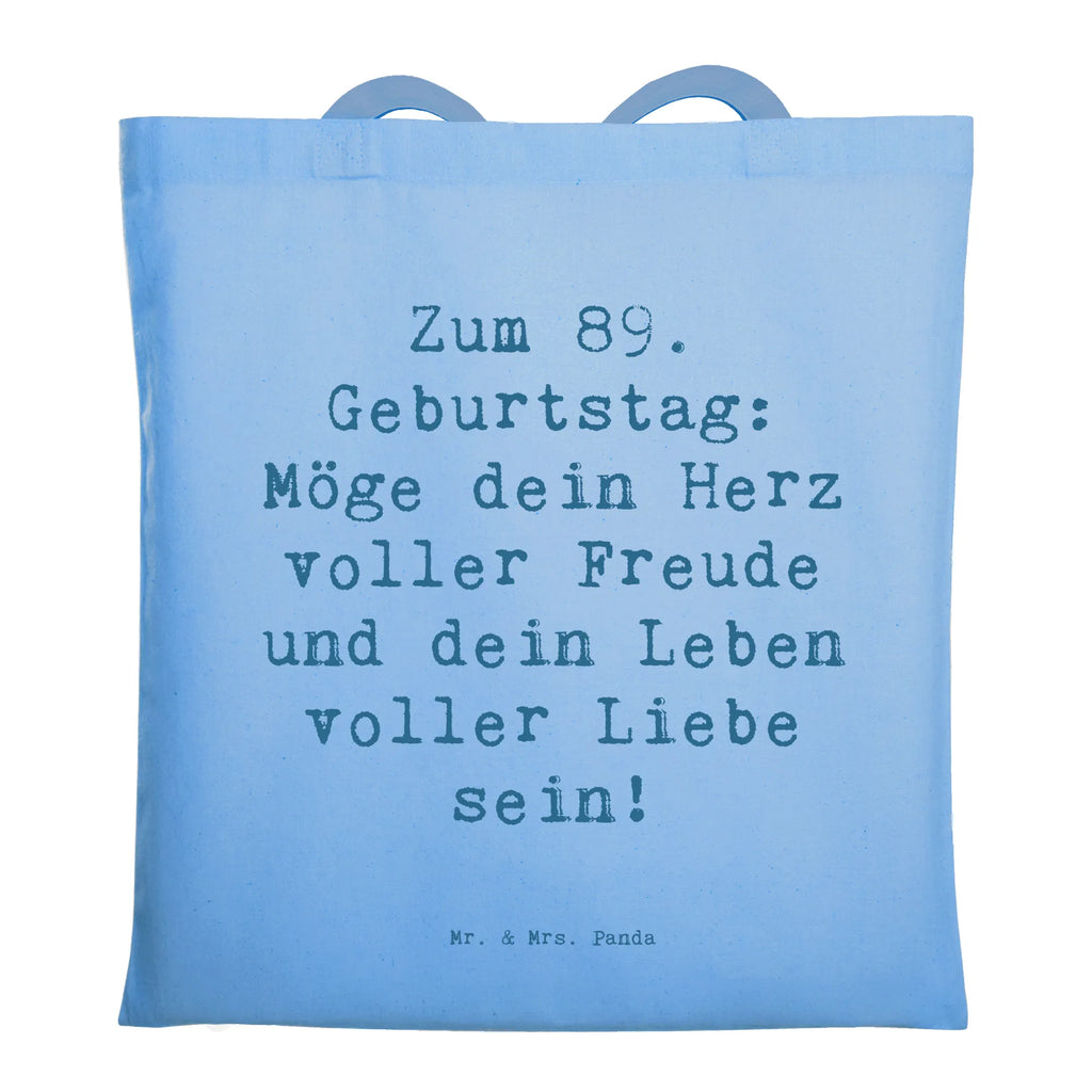 Tragetasche Spruch 89. Geburtstag Freude Beuteltasche, Beutel, Einkaufstasche, Jutebeutel, Stoffbeutel, Tasche, Shopper, Umhängetasche, Strandtasche, Schultertasche, Stofftasche, Tragetasche, Badetasche, Jutetasche, Einkaufstüte, Laptoptasche, Geburtstag, Geburtstagsgeschenk, Geschenk