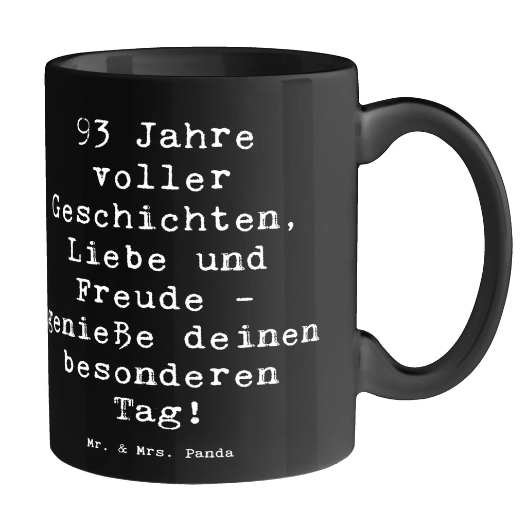 Tasse Spruch 93. Geburtstag Freude Tasse, Kaffeetasse, Teetasse, Becher, Kaffeebecher, Teebecher, Keramiktasse, Porzellantasse, Büro Tasse, Geschenk Tasse, Tasse Sprüche, Tasse Motive, Kaffeetassen, Tasse bedrucken, Designer Tasse, Cappuccino Tassen, Schöne Teetassen, Geburtstag, Geburtstagsgeschenk, Geschenk