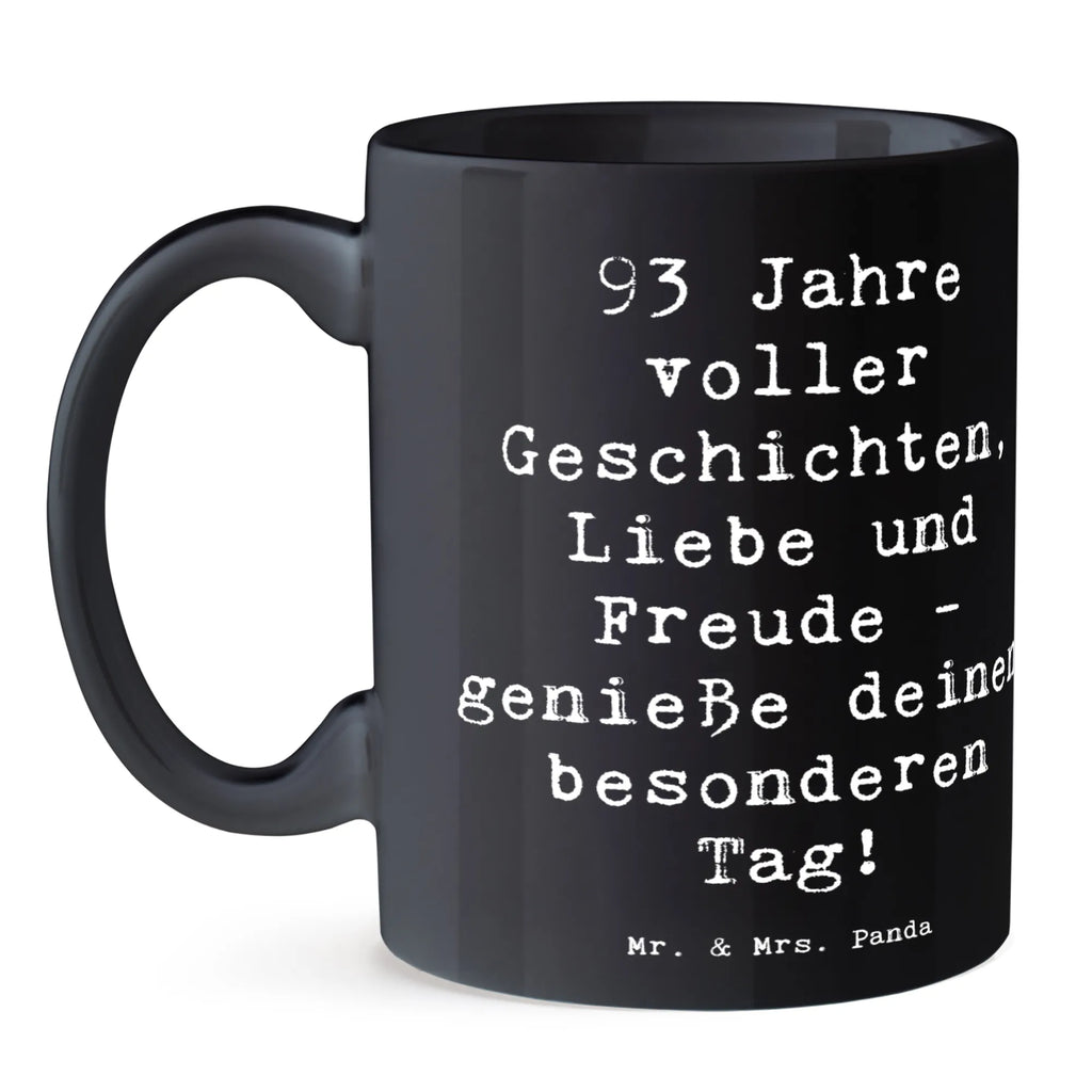 Tasse Spruch 93. Geburtstag Freude Tasse, Kaffeetasse, Teetasse, Becher, Kaffeebecher, Teebecher, Keramiktasse, Porzellantasse, Büro Tasse, Geschenk Tasse, Tasse Sprüche, Tasse Motive, Kaffeetassen, Tasse bedrucken, Designer Tasse, Cappuccino Tassen, Schöne Teetassen, Geburtstag, Geburtstagsgeschenk, Geschenk