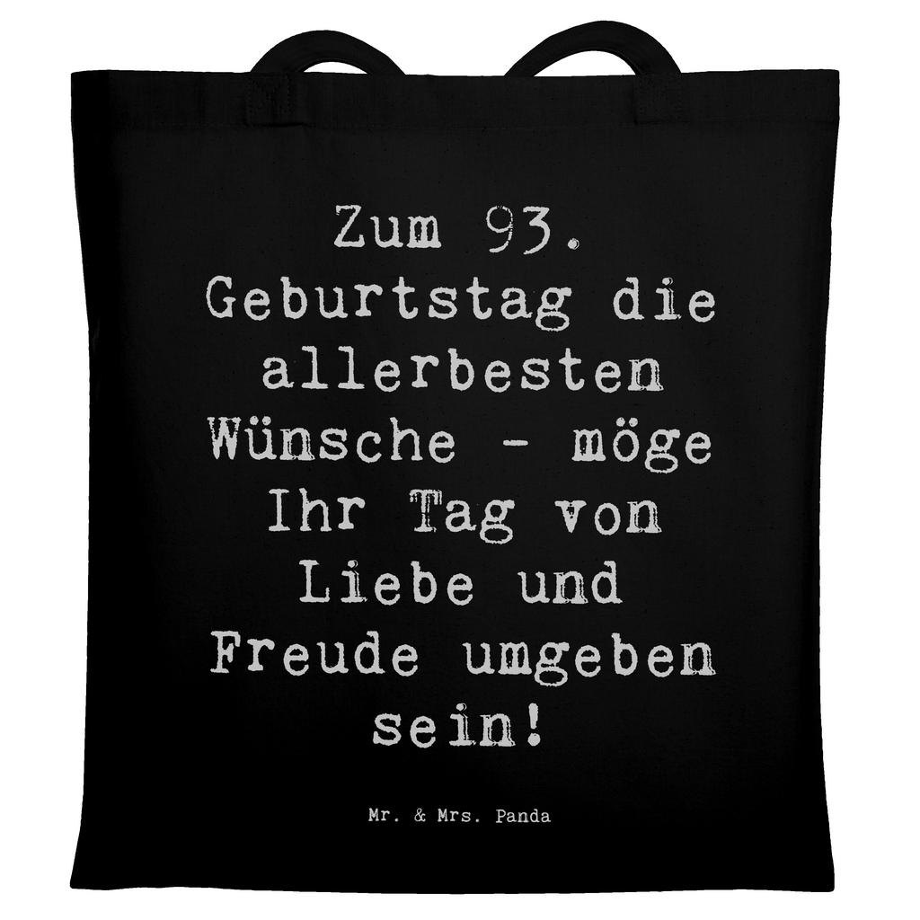 Tragetasche Spruch 93. Geburtstag Wünsche Beuteltasche, Beutel, Einkaufstasche, Jutebeutel, Stoffbeutel, Tasche, Shopper, Umhängetasche, Strandtasche, Schultertasche, Stofftasche, Tragetasche, Badetasche, Jutetasche, Einkaufstüte, Laptoptasche, Geburtstag, Geburtstagsgeschenk, Geschenk