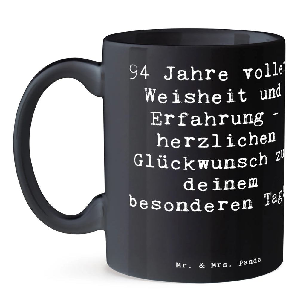 Tasse Spruch 94. Geburtstag Tasse, Kaffeetasse, Teetasse, Becher, Kaffeebecher, Teebecher, Keramiktasse, Porzellantasse, Büro Tasse, Geschenk Tasse, Tasse Sprüche, Tasse Motive, Kaffeetassen, Tasse bedrucken, Designer Tasse, Cappuccino Tassen, Schöne Teetassen, Geburtstag, Geburtstagsgeschenk, Geschenk