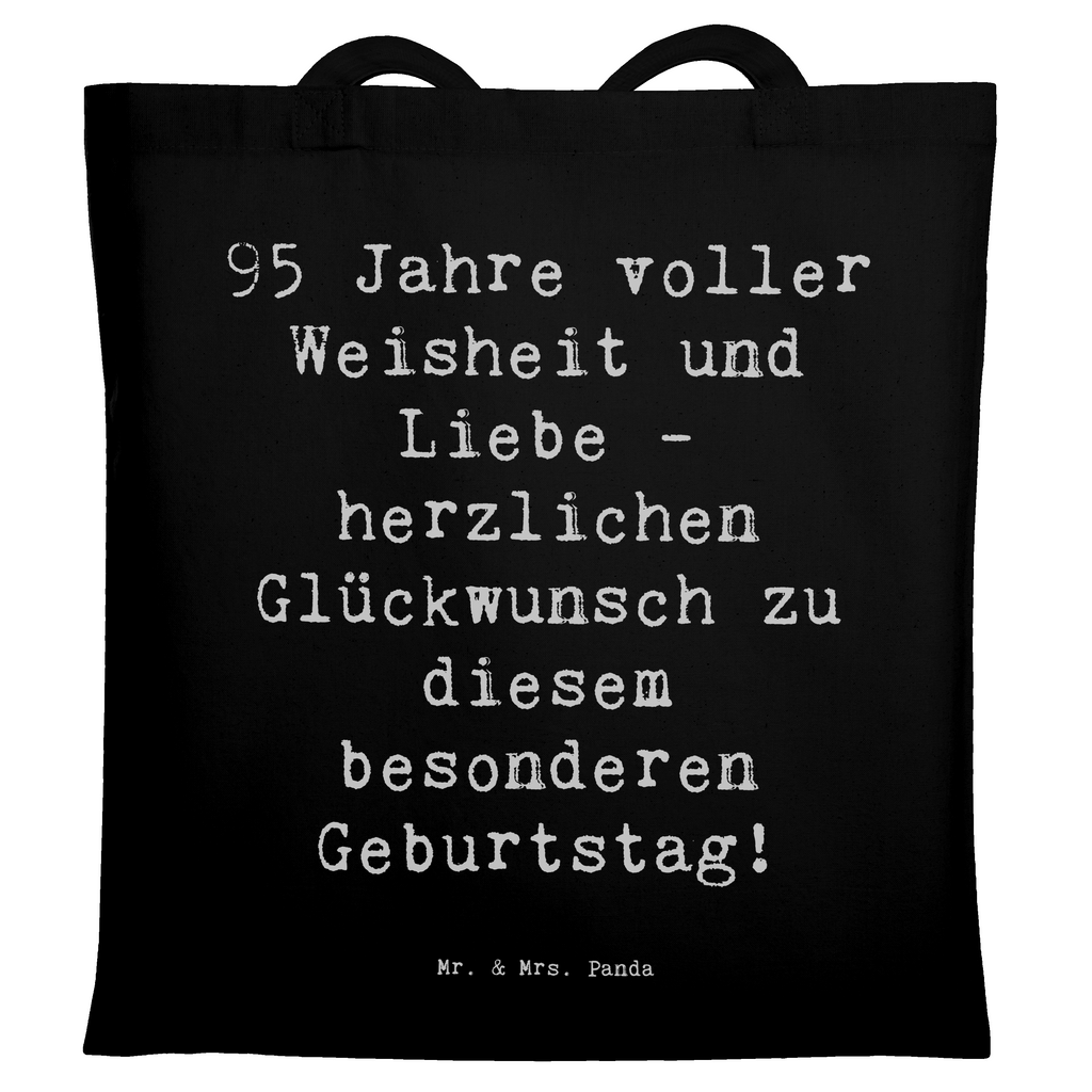 Tragetasche Spruch 95. Geburtstag Weisheit Liebe Beuteltasche, Beutel, Einkaufstasche, Jutebeutel, Stoffbeutel, Tasche, Shopper, Umhängetasche, Strandtasche, Schultertasche, Stofftasche, Tragetasche, Badetasche, Jutetasche, Einkaufstüte, Laptoptasche, Geburtstag, Geburtstagsgeschenk, Geschenk