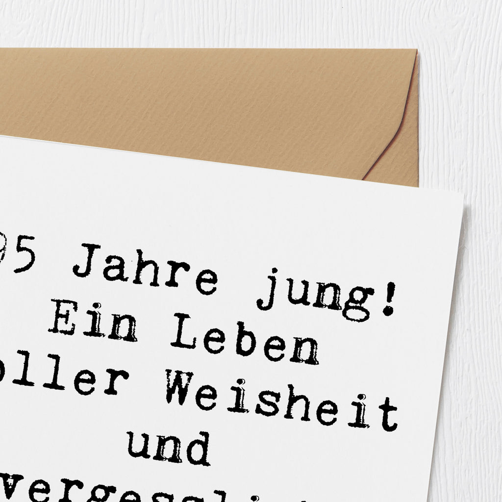 Deluxe Karte Spruch 95. Geburtstag Weisheit Karte, Grußkarte, Klappkarte, Einladungskarte, Glückwunschkarte, Hochzeitskarte, Geburtstagskarte, Hochwertige Grußkarte, Hochwertige Klappkarte, Geburtstag, Geburtstagsgeschenk, Geschenk