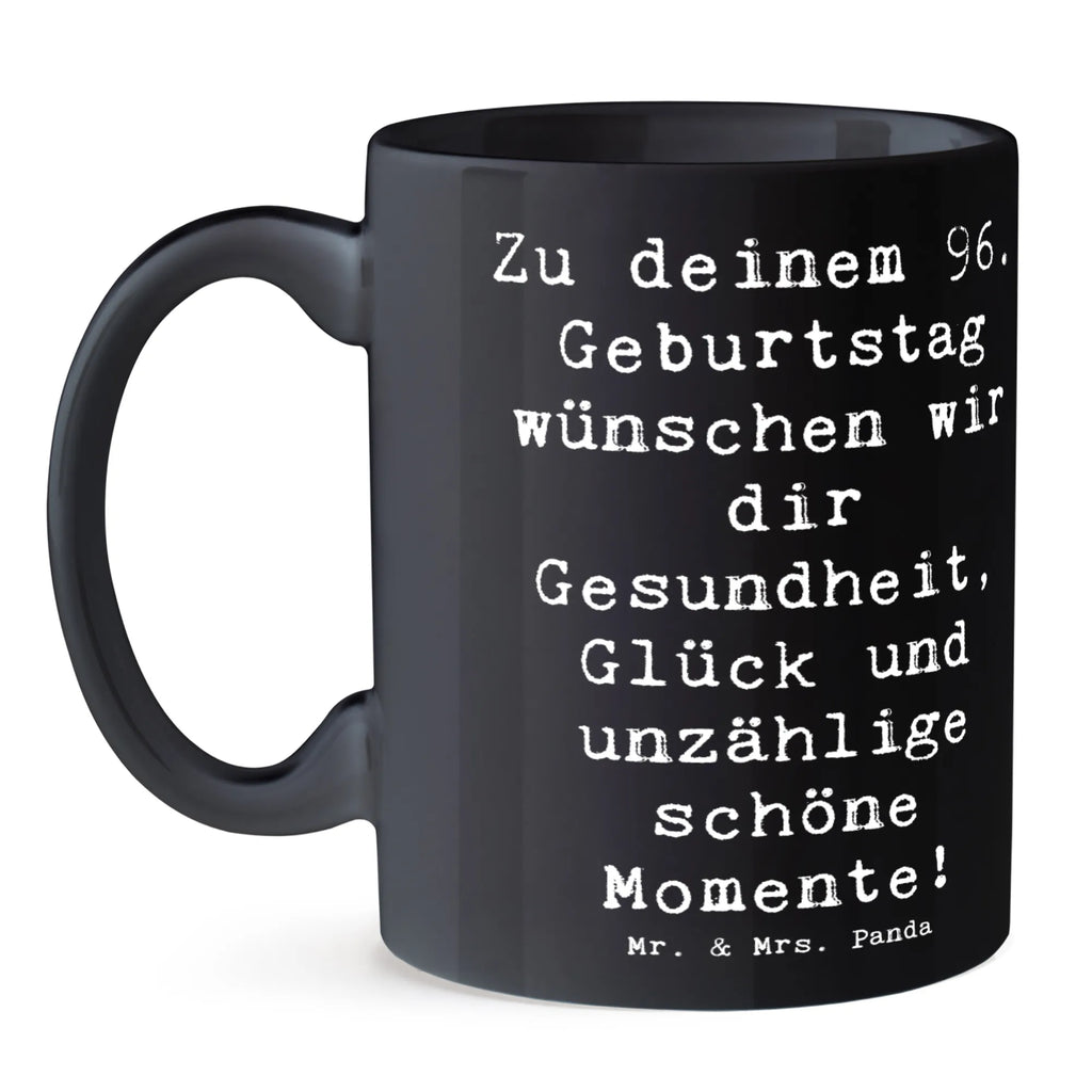 Tasse Spruch 96. Geburtstag Tasse, Kaffeetasse, Teetasse, Becher, Kaffeebecher, Teebecher, Keramiktasse, Porzellantasse, Büro Tasse, Geschenk Tasse, Tasse Sprüche, Tasse Motive, Kaffeetassen, Tasse bedrucken, Designer Tasse, Cappuccino Tassen, Schöne Teetassen, Geburtstag, Geburtstagsgeschenk, Geschenk