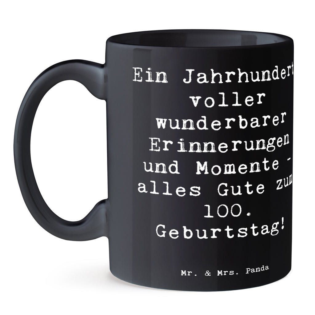 Tasse Spruch 100. Geburtstag Erinnerungen Tasse, Kaffeetasse, Teetasse, Becher, Kaffeebecher, Teebecher, Keramiktasse, Porzellantasse, Büro Tasse, Geschenk Tasse, Tasse Sprüche, Tasse Motive, Kaffeetassen, Tasse bedrucken, Designer Tasse, Cappuccino Tassen, Schöne Teetassen, Geburtstag, Geburtstagsgeschenk, Geschenk