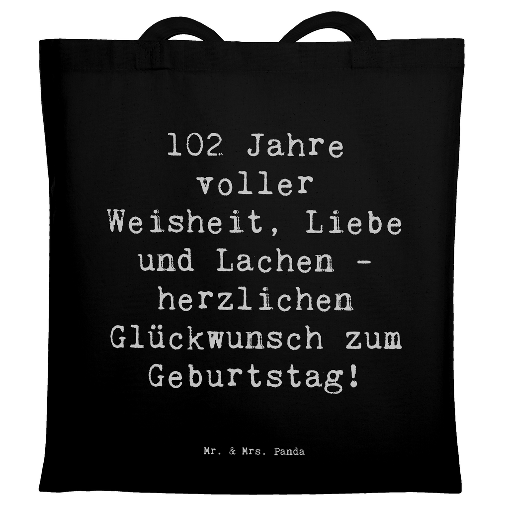 Tragetasche Spruch 102. Geburtstag Glückwünsche Beuteltasche, Beutel, Einkaufstasche, Jutebeutel, Stoffbeutel, Tasche, Shopper, Umhängetasche, Strandtasche, Schultertasche, Stofftasche, Tragetasche, Badetasche, Jutetasche, Einkaufstüte, Laptoptasche, Geburtstag, Geburtstagsgeschenk, Geschenk