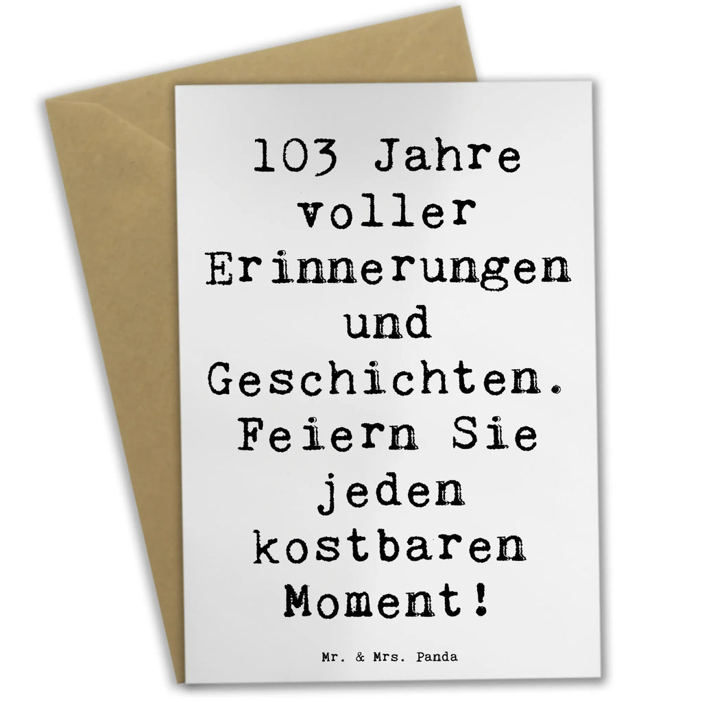 Grußkarte Spruch 103. Geburtstag Erinnerungen Grußkarte, Klappkarte, Einladungskarte, Glückwunschkarte, Hochzeitskarte, Geburtstagskarte, Karte, Ansichtskarten, Geburtstag, Geburtstagsgeschenk, Geschenk