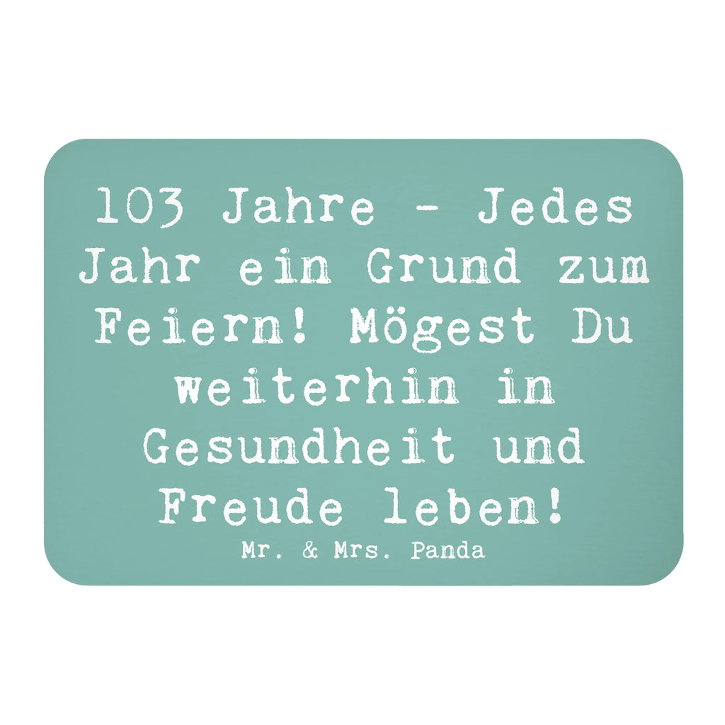 Magnet Spruch 103. Geburtstag Kühlschrankmagnet, Pinnwandmagnet, Souvenir Magnet, Motivmagnete, Dekomagnet, Whiteboard Magnet, Notiz Magnet, Kühlschrank Dekoration, Geburtstag, Geburtstagsgeschenk, Geschenk