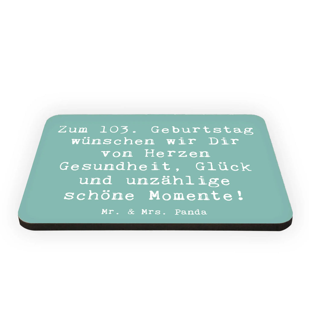 Magnet Spruch 103. Geburtstag Kühlschrankmagnet, Pinnwandmagnet, Souvenir Magnet, Motivmagnete, Dekomagnet, Whiteboard Magnet, Notiz Magnet, Kühlschrank Dekoration, Geburtstag, Geburtstagsgeschenk, Geschenk