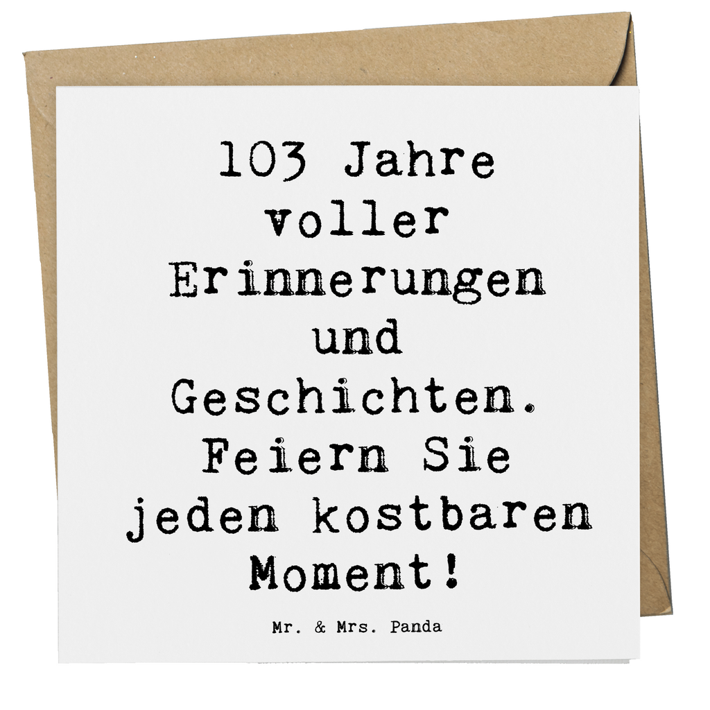 Deluxe Karte Spruch 103. Geburtstag Erinnerungen Karte, Grußkarte, Klappkarte, Einladungskarte, Glückwunschkarte, Hochzeitskarte, Geburtstagskarte, Hochwertige Grußkarte, Hochwertige Klappkarte, Geburtstag, Geburtstagsgeschenk, Geschenk