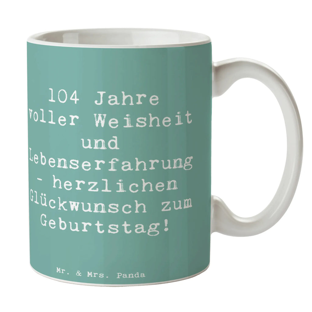 Tasse Spruch 104. Geburtstag Tasse, Kaffeetasse, Teetasse, Becher, Kaffeebecher, Teebecher, Keramiktasse, Porzellantasse, Büro Tasse, Geschenk Tasse, Tasse Sprüche, Tasse Motive, Kaffeetassen, Tasse bedrucken, Designer Tasse, Cappuccino Tassen, Schöne Teetassen, Geburtstag, Geburtstagsgeschenk, Geschenk