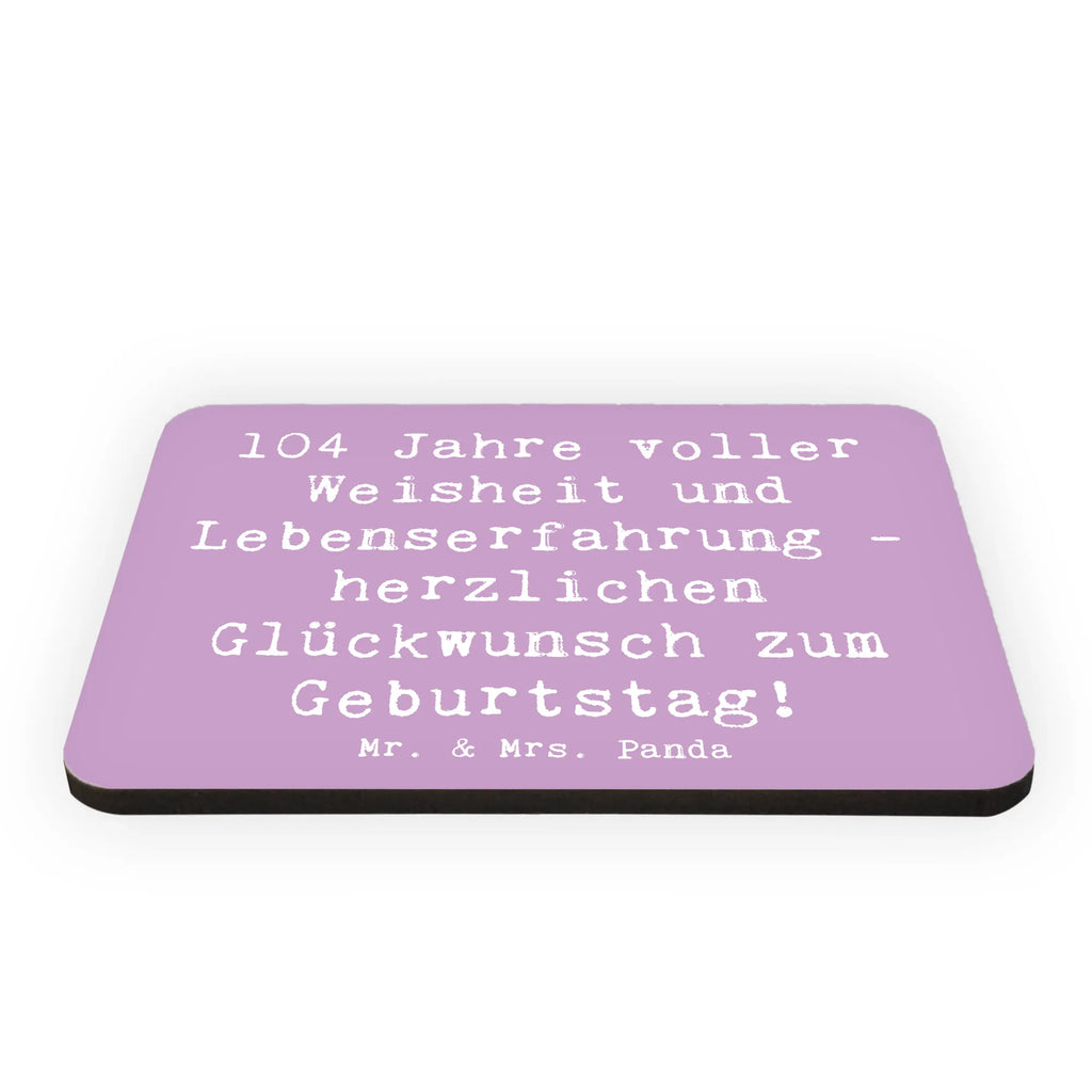 Magnet Spruch 104. Geburtstag Kühlschrankmagnet, Pinnwandmagnet, Souvenir Magnet, Motivmagnete, Dekomagnet, Whiteboard Magnet, Notiz Magnet, Kühlschrank Dekoration, Geburtstag, Geburtstagsgeschenk, Geschenk