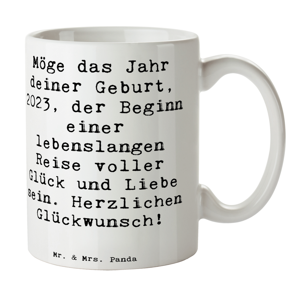 Tasse Spruch 2023 Geburtstag Tasse, Kaffeetasse, Teetasse, Becher, Kaffeebecher, Teebecher, Keramiktasse, Porzellantasse, Büro Tasse, Geschenk Tasse, Tasse Sprüche, Tasse Motive, Kaffeetassen, Tasse bedrucken, Designer Tasse, Cappuccino Tassen, Schöne Teetassen, Geburtstag, Geburtstagsgeschenk, Geschenk