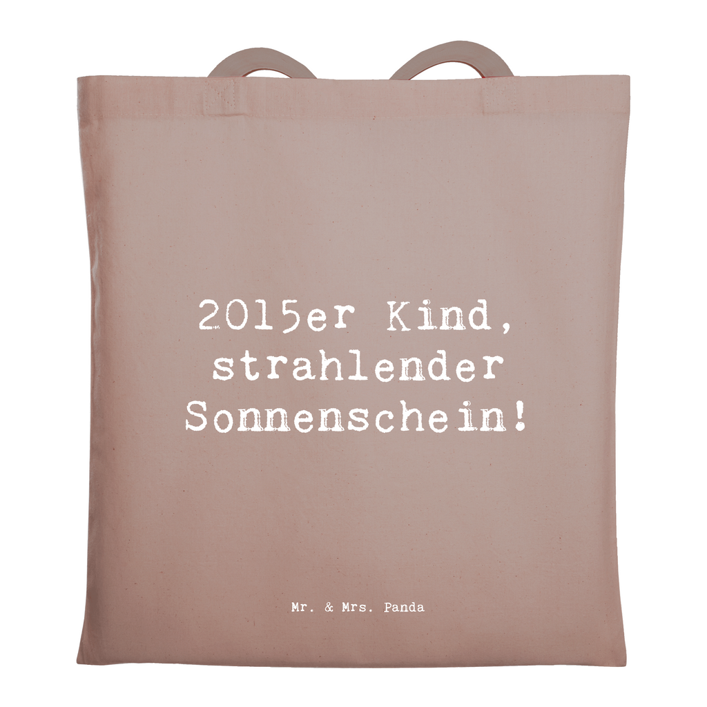 Tragetasche Spruch 2015 Geburtstag Sonnenschein Beuteltasche, Beutel, Einkaufstasche, Jutebeutel, Stoffbeutel, Tasche, Shopper, Umhängetasche, Strandtasche, Schultertasche, Stofftasche, Tragetasche, Badetasche, Jutetasche, Einkaufstüte, Laptoptasche, Geburtstag, Geburtstagsgeschenk, Geschenk