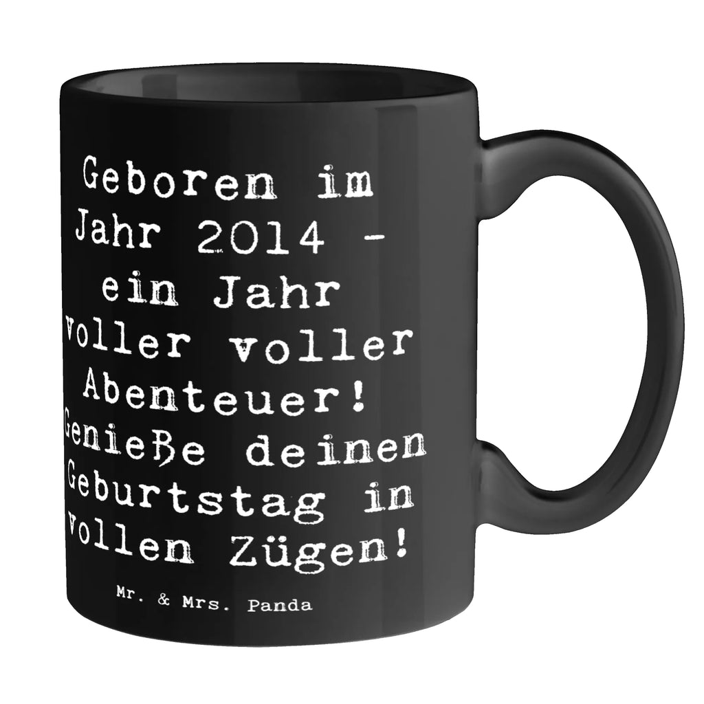 Tasse Spruch 2014 Geburtstag Abenteuer Tasse, Kaffeetasse, Teetasse, Becher, Kaffeebecher, Teebecher, Keramiktasse, Porzellantasse, Büro Tasse, Geschenk Tasse, Tasse Sprüche, Tasse Motive, Kaffeetassen, Tasse bedrucken, Designer Tasse, Cappuccino Tassen, Schöne Teetassen, Geburtstag, Geburtstagsgeschenk, Geschenk