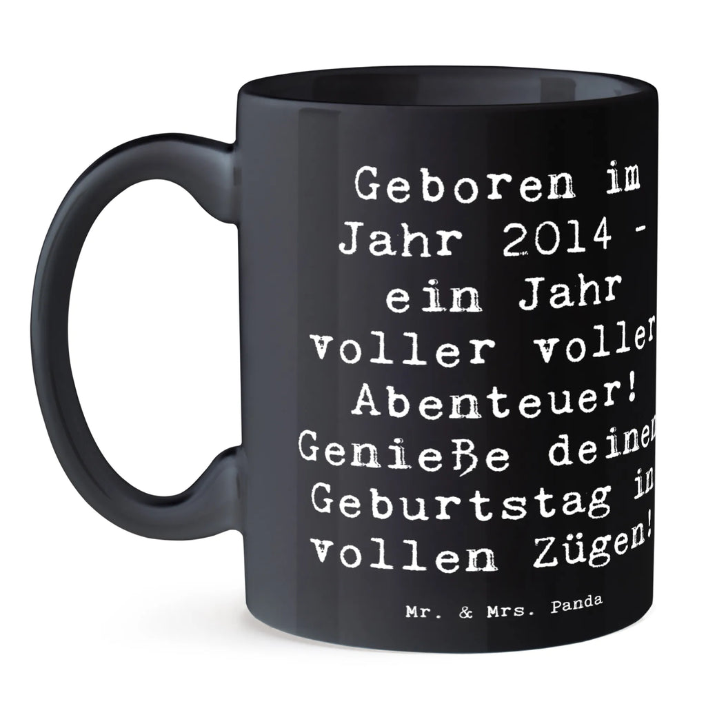 Tasse Spruch 2014 Geburtstag Abenteuer Tasse, Kaffeetasse, Teetasse, Becher, Kaffeebecher, Teebecher, Keramiktasse, Porzellantasse, Büro Tasse, Geschenk Tasse, Tasse Sprüche, Tasse Motive, Kaffeetassen, Tasse bedrucken, Designer Tasse, Cappuccino Tassen, Schöne Teetassen, Geburtstag, Geburtstagsgeschenk, Geschenk