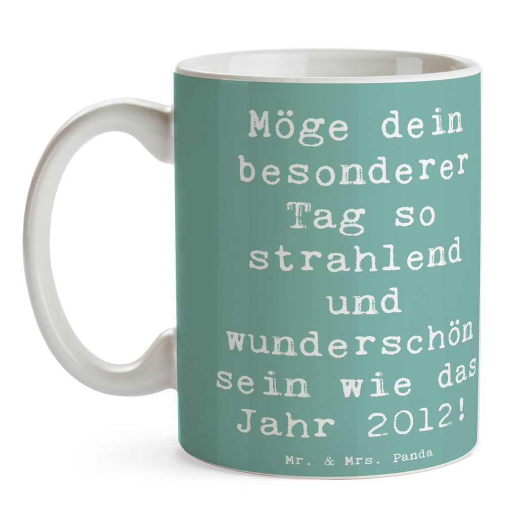 Tasse Spruch 2012 Geburtstag Tasse, Kaffeetasse, Teetasse, Becher, Kaffeebecher, Teebecher, Keramiktasse, Porzellantasse, Büro Tasse, Geschenk Tasse, Tasse Sprüche, Tasse Motive, Kaffeetassen, Tasse bedrucken, Designer Tasse, Cappuccino Tassen, Schöne Teetassen, Geburtstag, Geburtstagsgeschenk, Geschenk