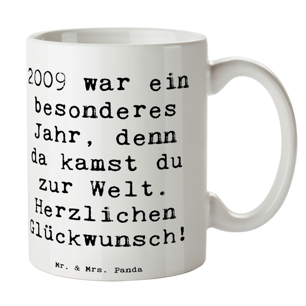 Tasse Spruch 2009 Geburtstag Tasse, Kaffeetasse, Teetasse, Becher, Kaffeebecher, Teebecher, Keramiktasse, Porzellantasse, Büro Tasse, Geschenk Tasse, Tasse Sprüche, Tasse Motive, Kaffeetassen, Tasse bedrucken, Designer Tasse, Cappuccino Tassen, Schöne Teetassen, Geburtstag, Geburtstagsgeschenk, Geschenk