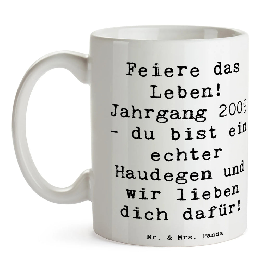 Tasse Spruch 2009 Geburtstag Tasse, Kaffeetasse, Teetasse, Becher, Kaffeebecher, Teebecher, Keramiktasse, Porzellantasse, Büro Tasse, Geschenk Tasse, Tasse Sprüche, Tasse Motive, Kaffeetassen, Tasse bedrucken, Designer Tasse, Cappuccino Tassen, Schöne Teetassen, Geburtstag, Geburtstagsgeschenk, Geschenk