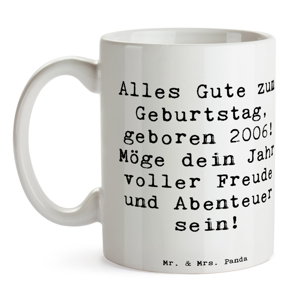 Tasse Spruch 2006 Geburtstag Tasse, Kaffeetasse, Teetasse, Becher, Kaffeebecher, Teebecher, Keramiktasse, Porzellantasse, Büro Tasse, Geschenk Tasse, Tasse Sprüche, Tasse Motive, Kaffeetassen, Tasse bedrucken, Designer Tasse, Cappuccino Tassen, Schöne Teetassen, Geburtstag, Geburtstagsgeschenk, Geschenk