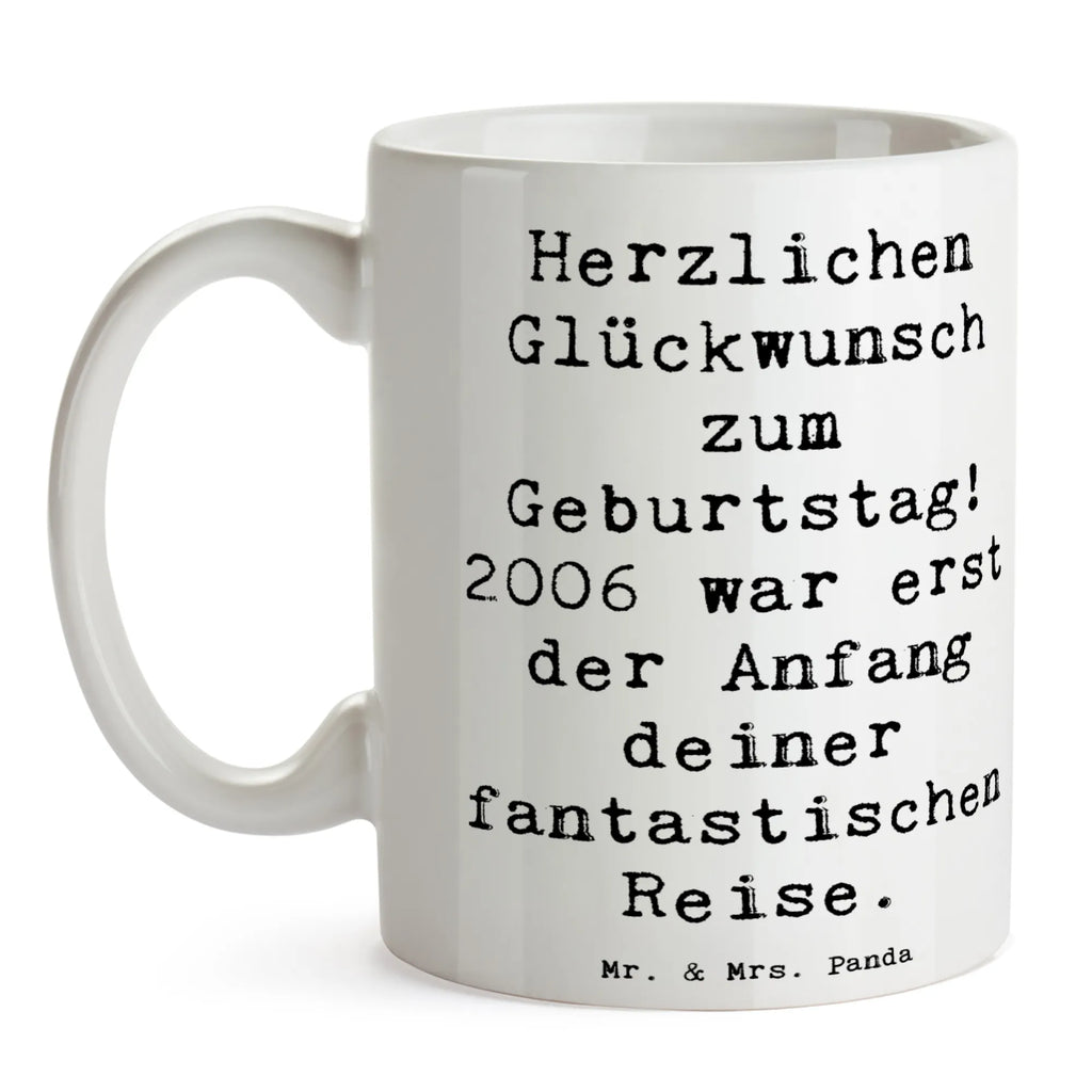 Tasse Spruch 2006 Geburtstag Tasse, Kaffeetasse, Teetasse, Becher, Kaffeebecher, Teebecher, Keramiktasse, Porzellantasse, Büro Tasse, Geschenk Tasse, Tasse Sprüche, Tasse Motive, Kaffeetassen, Tasse bedrucken, Designer Tasse, Cappuccino Tassen, Schöne Teetassen, Geburtstag, Geburtstagsgeschenk, Geschenk