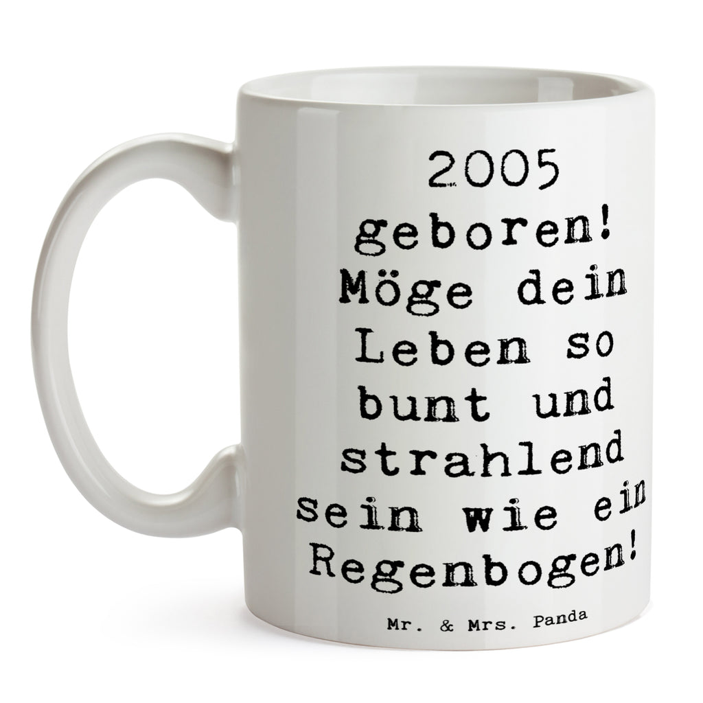 Tasse Spruch 2005 Geburtstag Regenbogen Tasse, Kaffeetasse, Teetasse, Becher, Kaffeebecher, Teebecher, Keramiktasse, Porzellantasse, Büro Tasse, Geschenk Tasse, Tasse Sprüche, Tasse Motive, Kaffeetassen, Tasse bedrucken, Designer Tasse, Cappuccino Tassen, Schöne Teetassen, Geburtstag, Geburtstagsgeschenk, Geschenk