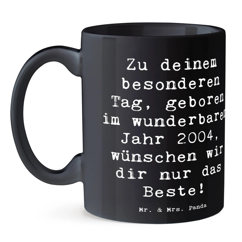 Tasse Spruch 2004 Geburtstag Tasse, Kaffeetasse, Teetasse, Becher, Kaffeebecher, Teebecher, Keramiktasse, Porzellantasse, Büro Tasse, Geschenk Tasse, Tasse Sprüche, Tasse Motive, Kaffeetassen, Tasse bedrucken, Designer Tasse, Cappuccino Tassen, Schöne Teetassen, Geburtstag, Geburtstagsgeschenk, Geschenk