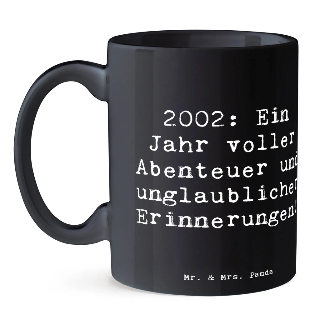 Tasse Spruch 2002 Geburtstag Abenteuer Tasse, Kaffeetasse, Teetasse, Becher, Kaffeebecher, Teebecher, Keramiktasse, Porzellantasse, Büro Tasse, Geschenk Tasse, Tasse Sprüche, Tasse Motive, Kaffeetassen, Tasse bedrucken, Designer Tasse, Cappuccino Tassen, Schöne Teetassen, Geburtstag, Geburtstagsgeschenk, Geschenk