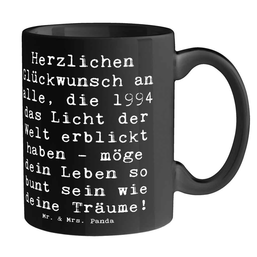 Tasse Spruch 1994 Geburtstag Tasse, Kaffeetasse, Teetasse, Becher, Kaffeebecher, Teebecher, Keramiktasse, Porzellantasse, Büro Tasse, Geschenk Tasse, Tasse Sprüche, Tasse Motive, Kaffeetassen, Tasse bedrucken, Designer Tasse, Cappuccino Tassen, Schöne Teetassen, Geburtstag, Geburtstagsgeschenk, Geschenk