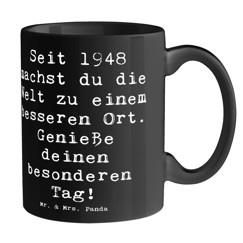 Tasse Spruch 1948 Geburtstag Tasse, Kaffeetasse, Teetasse, Becher, Kaffeebecher, Teebecher, Keramiktasse, Porzellantasse, Büro Tasse, Geschenk Tasse, Tasse Sprüche, Tasse Motive, Kaffeetassen, Tasse bedrucken, Designer Tasse, Cappuccino Tassen, Schöne Teetassen, Geburtstag, Geburtstagsgeschenk, Geschenk