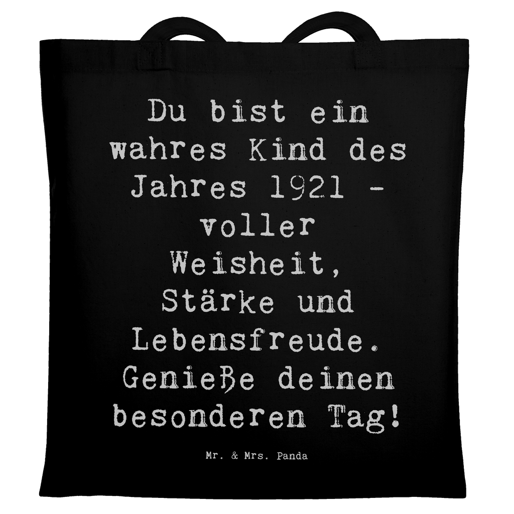 Tragetasche Spruch Du bist ein wahres Kind des Jahres 1921 - voller Weisheit, Stärke und Lebensfreude. Genieße deinen besonderen Tag! Beuteltasche, Beutel, Einkaufstasche, Jutebeutel, Stoffbeutel, Tasche, Shopper, Umhängetasche, Strandtasche, Schultertasche, Stofftasche, Tragetasche, Badetasche, Jutetasche, Einkaufstüte, Laptoptasche, Geburtstag, Geburtstagsgeschenk, Geschenk